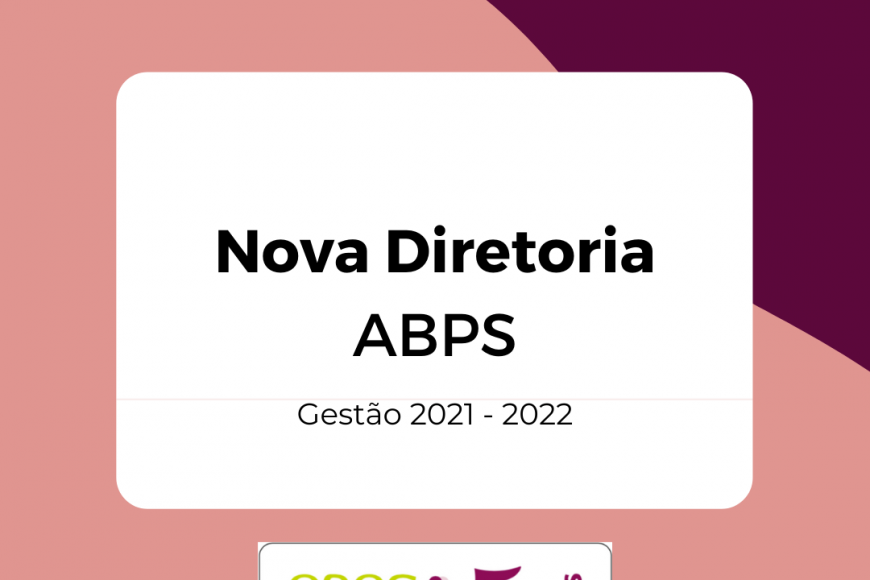 Nova Diretoria Executiva ABPS – Gestão 2021 – 2022
