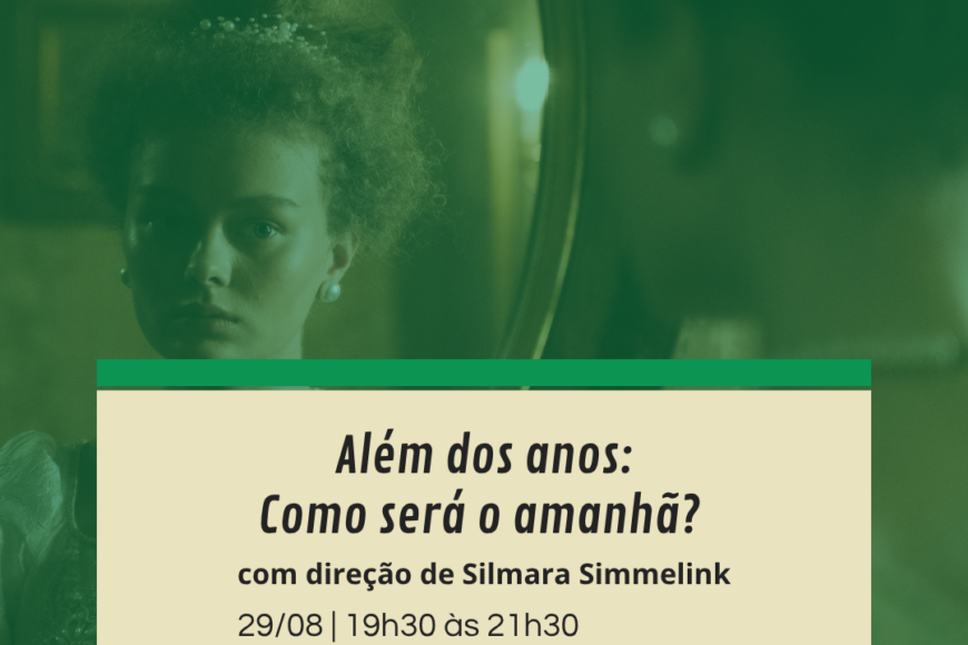 Psicodrama Público – Além dos anos: Como será o amanhã?